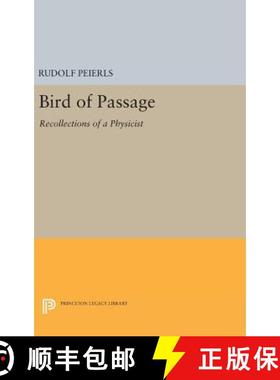 【3-4周达】Bird of Passage – Recollections of a Physicist [9780691631745]