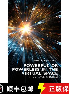 【3-4周达】Powerful or Powerless in the Virtual Space : The Choice is Yours ! [9781911450955]
