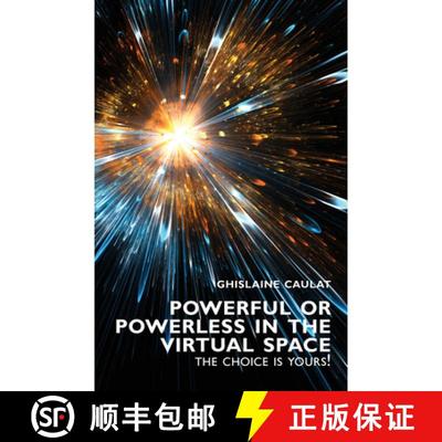 【3-4周达】Powerful or Powerless in the Virtual Space : The Choice is Yours ! [9781911450955]