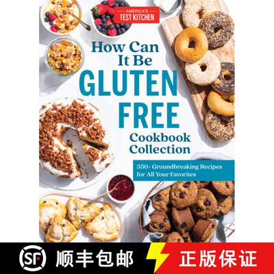 【3-4周达】How Can It Be Gluten Free Cookbook Collection: 350+ Groundbreaking Recipes for All Your Fa... [9781948703505]