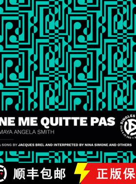 【3-4周达】Ne Me Quitte Pas: A Song by Jacques Brel and Interpreted by Nina Simone and Others [9781478028253]