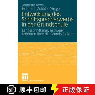 【3-4周达】Entwicklung des Schriftspracherwerbs in der Grundschule : Längsschnittanalyse zweier Koho... [9783531165387]