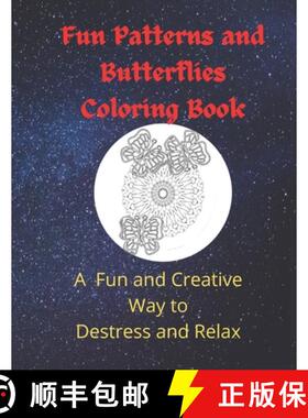 【3-4周达】Fun Patterns and Butterflies Coloring Book: a Fun and Creative Way to Destress and Relax [9781947238725]