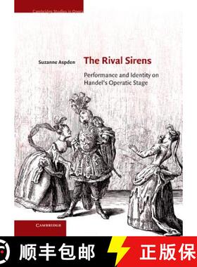 【3-4周达】Rival Sirens: Performance and Identity on Handel's Operatic Stage - The Rival Sirens: Perf... [9781107033375]