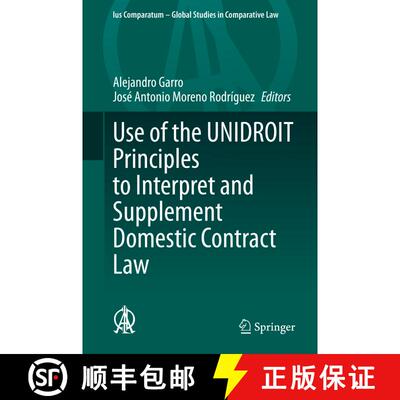 【3-4周达】Use of the UNIDROIT Principles to Interpret and Supplement Domestic Contract Law [9783030543211]