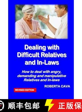 预订 Dealing with Difficult Relatives and In-Laws: How to deal with angry, demanding andmanipulative ... [9780987259486]