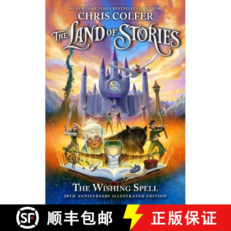 【3-4周达】The Land of Stories: The Wishing Spell: 10th Anniversary Illustrated Edition [9780316453462]
