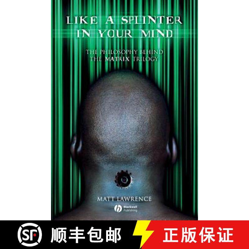 【3-4周达】Like A Splinter In Your Mind - The Philosophy Behind The Matrix Trilogy [Wiley哲学] [9781405125246]