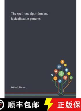 【3-4周达】The Spell-out Algorithm and Lexicalization Patterns [9781013293313]