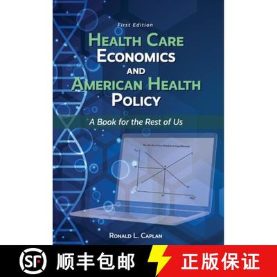 【3-4周达】Health Care Economics and American Health Policy – A Book for the Rest of Us [9798823324489]