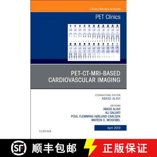【3-4周达】精装 Pet-Ct-MRI Based Cardiovascular Imaging, an Issue of Pet Clinics: Volume 14-2 [9780323678414]