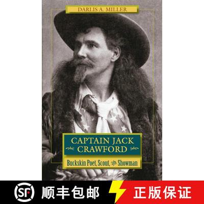 【3-4周达】Captain Jack Crawford: Buckskin Poet, Scout, and Showman [9780826351746]