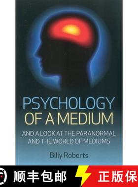 【3-4周达】Psychology of a Medium – And A Look At The Paranormal And The World Of Mediums [9781780993966]