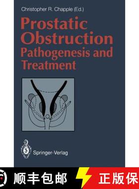 【3-4周达】Prostatic Obstruction : Pathogenesis and Treatment [9781447118688]