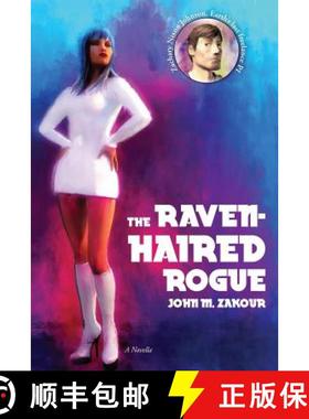 预订 The Raven Haired Rogue: A Novella [9780692444375]
