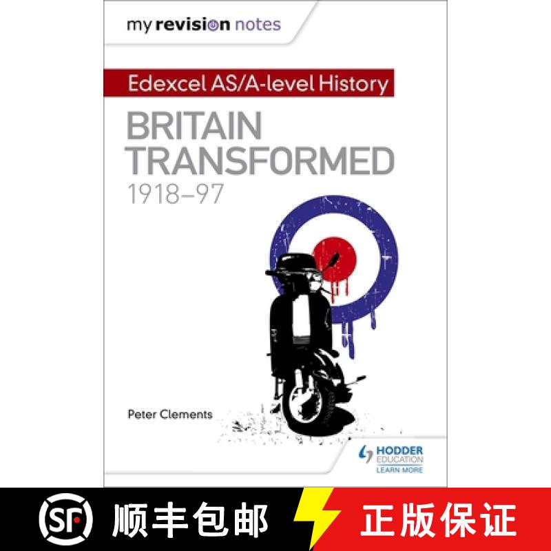 【2-3周达】My Revision Notes: Edexcel As/A-Level History: Britain Transformed, 1918-97 [9781471876431]