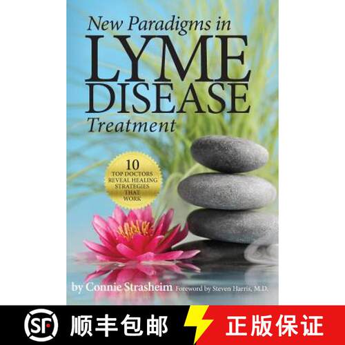 【3-4周达】New Paradigms in Lyme Disease Treatment: 10 Top Doctors Reveal Healing Strategies That Work [9780988243781]
