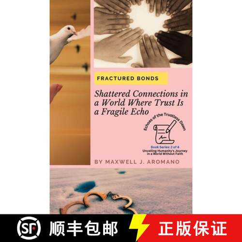 【3-4周达】Fractured Bonds: Shattered Connections in a World Where Trust Is a Fragile Echo [9783675927209]