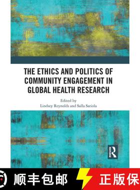 【3-4周达】The Ethics and Politics of Community Engagement in Global Health Research [9781032839035]
