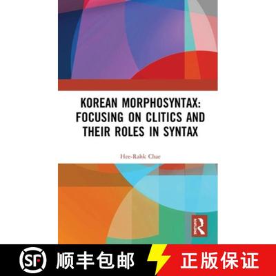 预订 Korean Morphosyntax: Focusing on Clitics and Their Roles in Syntax: Focusing on Clitics and Thei... [9780367405298]