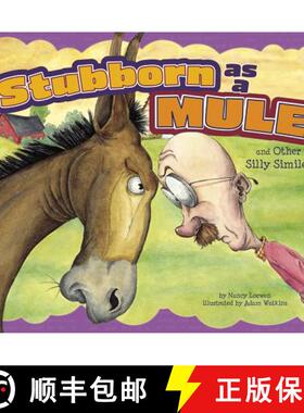 预订 Stubborn as a Mule and Other Silly Similes [9781404867154]