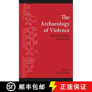 【3-4周达】The Archaeology of Violence : Interdisciplinary Approaches [9781438444420]