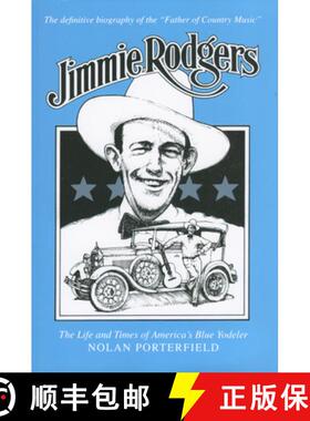 预订 Jimmie Rodgers – The Life and Times of America`s Blue Yodeler [9781578069828]