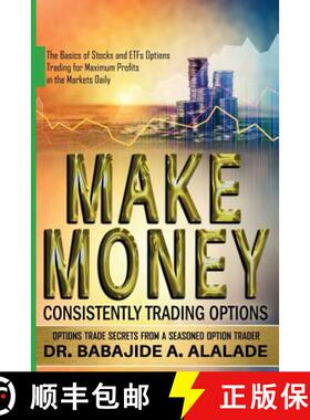 【3-4周达】Make Money Consistently Trading Options: The Basics of Stocks and ETFs Options Trading for... [9781940974026]