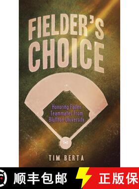 【3-4周达】Fielder's Choice: Honoring Fallen Teammates from Bluffton University [9798990076525]