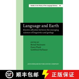 【3-4周达】Language and Earth: Elective affinities between the emerging sciences of linguistics and g... [9789027245533]