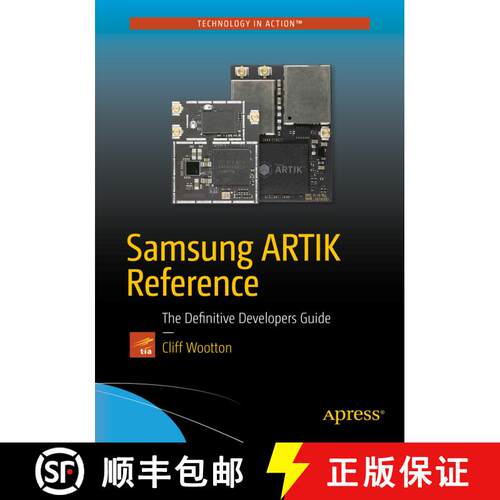 【3-4周达】Samsung ARTIK Reference : The Definitive Developers Guide (1st ed.) [9781484223215]