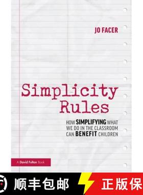 【3-4周达】Simplicity Rules : How Simplifying What We Do in the Classroom Can Benefit Children [9781138488649]