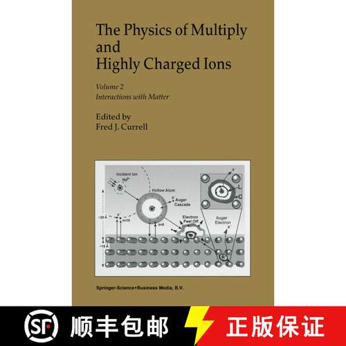 【3-4周达】Physics of Multiply and Highly Charged Ions: Volume 2: Interactions with Matter - The Phys... [9789048164097]