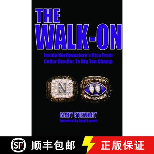 【3-4周达】The Walk-On: Inside Northwestern's Rise From Cellar Dweller To Big Ten Champ [9781105612060]