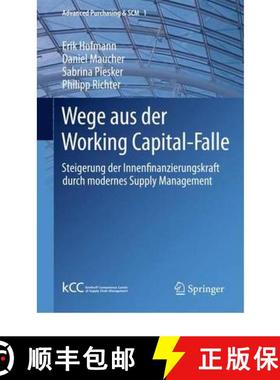 【3-4周达】Wege aus der Working Capital-Falle : Steigerung der Innenfinanzierungskraft durch modernes... [9783642164132]