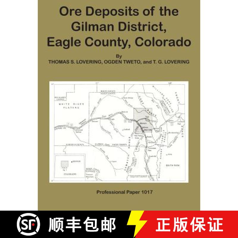 【3-4周达】Ore Deposits of the Gilman DIstrict, Eagle County, Colorado [9781614740575]