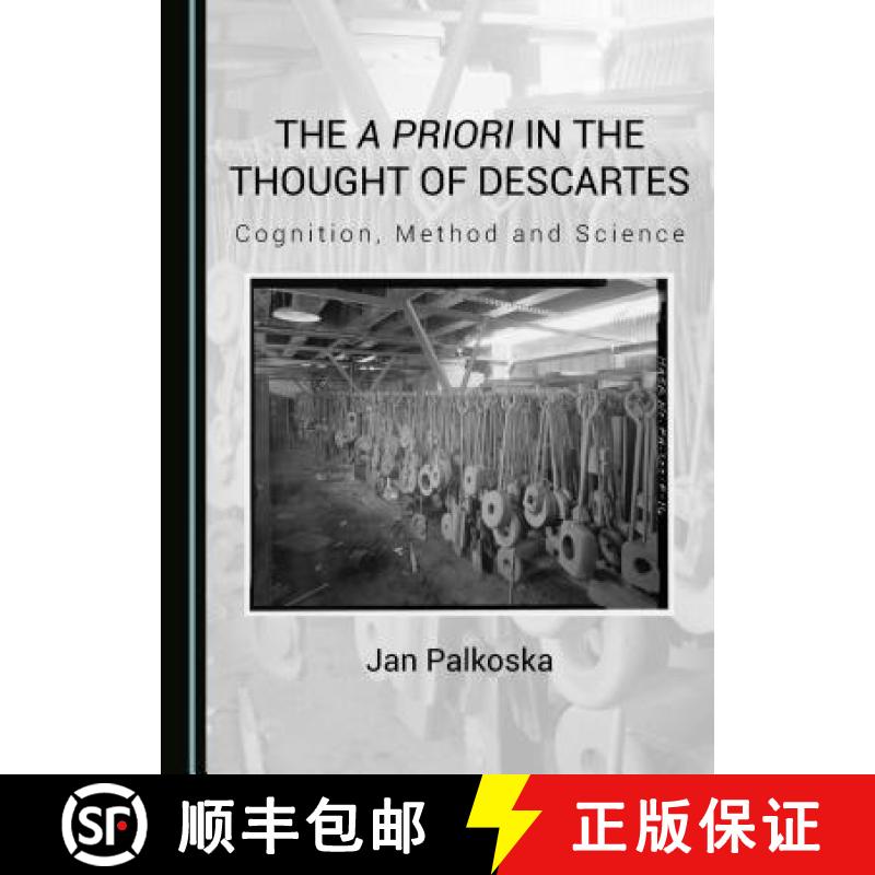 预订 The a priori in the Thought of Descartes : Cognition, Method and Science [9781443817004]