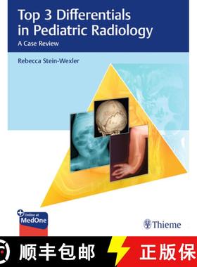 【3-4周达】Top 3 Differentials in Pediatric Radiology: A Case Review [9781626233706]