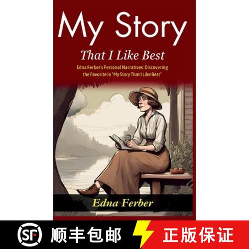 【3-4周达】My Story That I Like Best: Edna Ferber's Personal Narratives: Discovering the Favorite in ... [9789359578828]