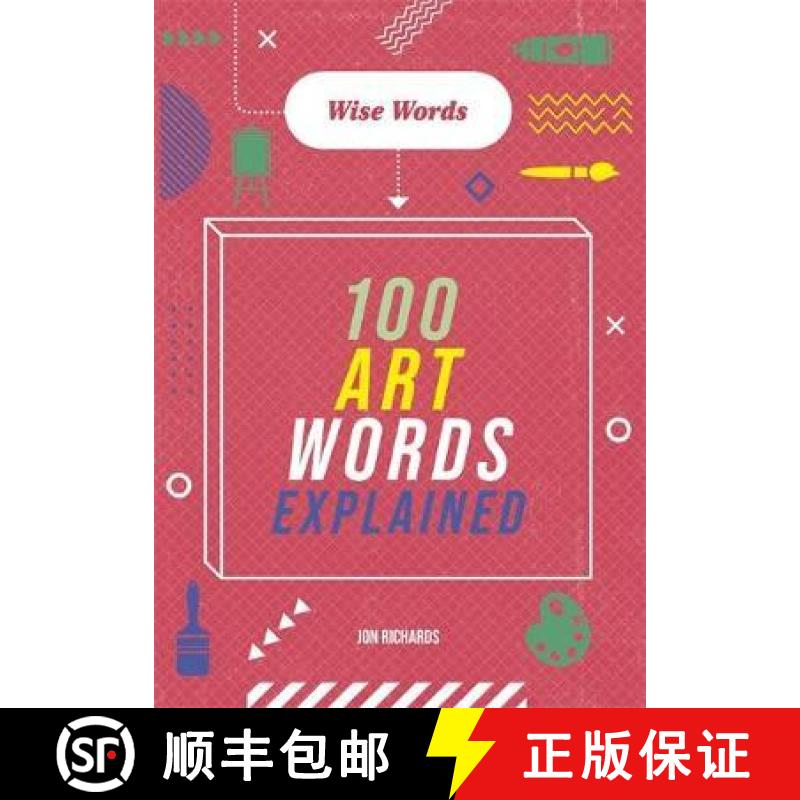 【3-4周达】Wise Words: 100 Art Words Explained [9781526317025]