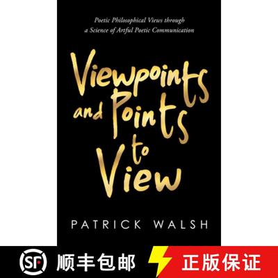 【3-4周达】Viewpoints and Points to View: Poetic Philosophical Views through a Science of Artful Poet... [9781667113715]