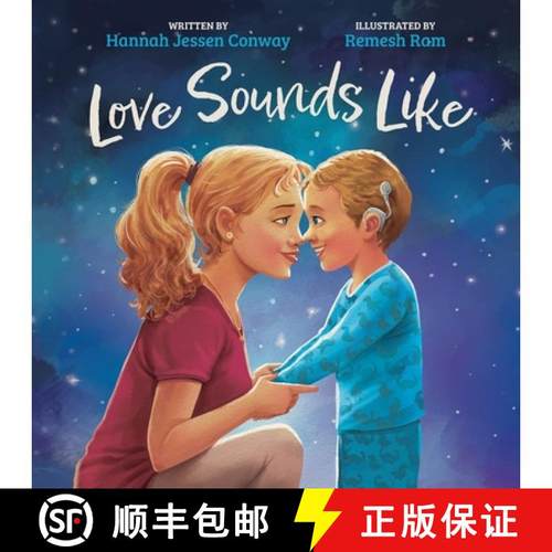 预订 Love Sounds Like: A Children's Bedtime Book About Hearing Loss and the Different Ways Kids Exper... [9798991223614]