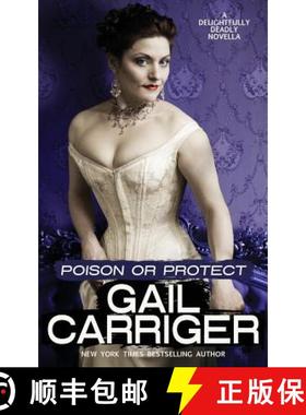 预订 Poison or Protect: A Delightfully Deadly Novella [9781944751050]
