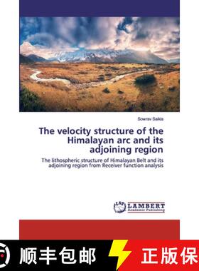 预订 The velocity structure of the Himalayan arc and its adjoining region [9786202553629]