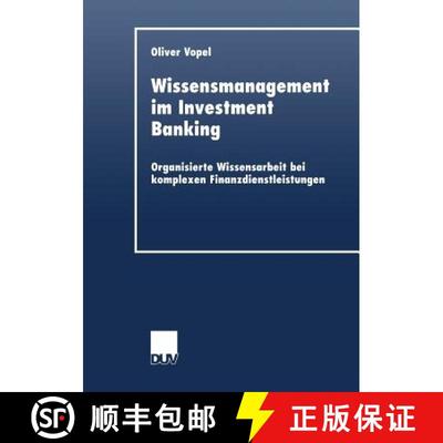 【3-4周达】Wissensmanagement im Investment Banking : Organisierte Wissensarbeit bei komplexen Finanzd... [9783824404759]