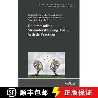 【3-4周达】Understanding Misunderstanding. Vol. 2: Artistic Practices [9783631785553]