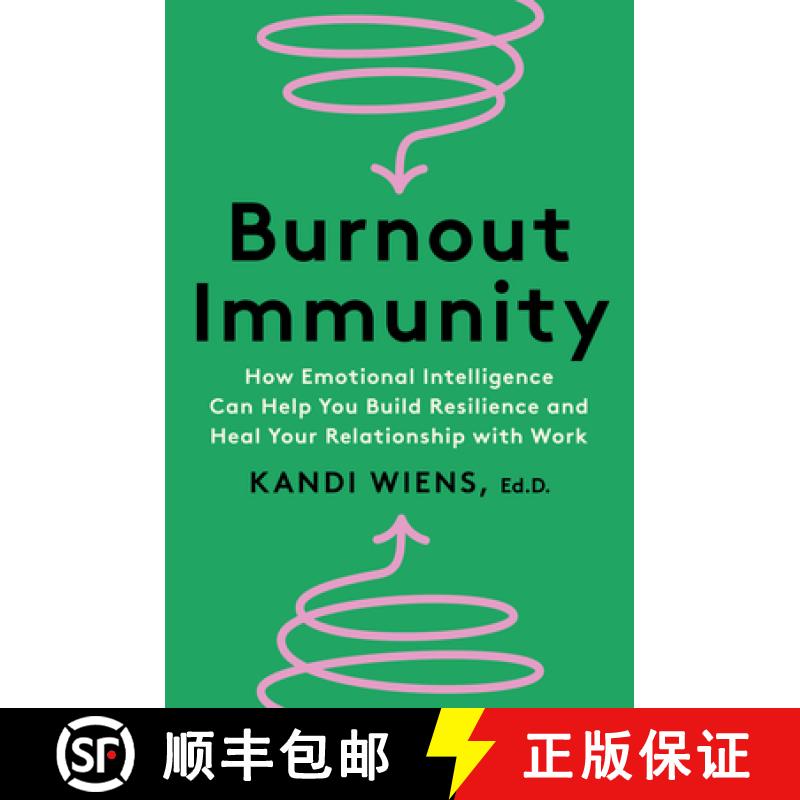 【3-4周达】Burnout Immunity: How Emotional Intelligence Can Help You Build Resilience and Heal Your R... [9780063323667]