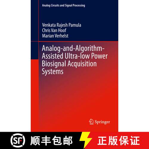 【3-4周达】精装 Analog-and-Algorithm-Assisted Ultra-low Power Biosignal Acquisition Systems [9783030058692]