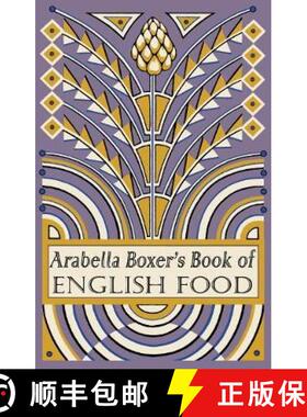 【3-4周达】Arabella Boxer's Book of English Food : A Rediscovery of British Food From Before the War [9780241961667]