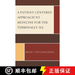 【3-4周达】A Patient-Centered Approach to Medicine for the Terminally-Ill [9780761853381]